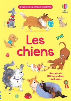 Les chiens : Mes petits autocollants Usborne : Dès 3 ans - Kristie Pickersgill