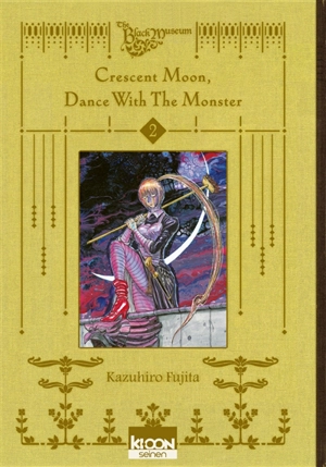 Crescent moon, dance with the monster. Vol. 2 - Kazuhiro Fujita