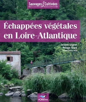 Echappées végétales en Loire-Atlantique - Jacques Soignon