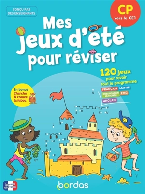 Mes jeux d'été pour réviser, CP vers le CE1 : 120 jeux pour revoir tout le programme - Claire Laurens