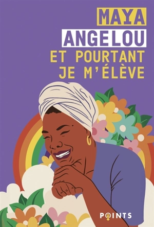 Et pourtant je m'élève - Maya Angelou