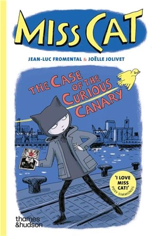 Miss Cat : The Case of the Curious Canary - Jean-Luc Fromental