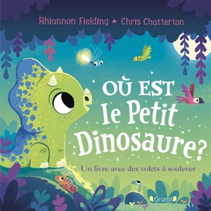 Où est le petit dinosaure ? : un livre avec des volets à soulever - Rhiannon Fielding