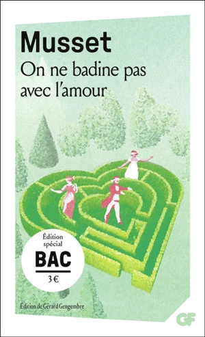 On ne badine pas avec l'amour : édition spécial bac - Alfred de Musset