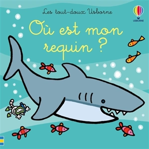 Où est mon requin ? - Fiona Watt