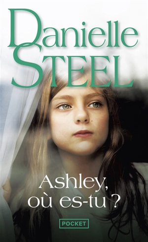 Ashley, où es-tu ? - Danielle Steel