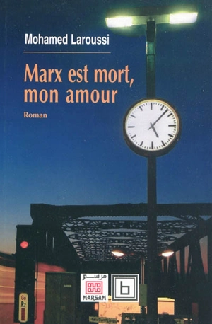 Marx est mort, mon amour - Mohamed Laroussi