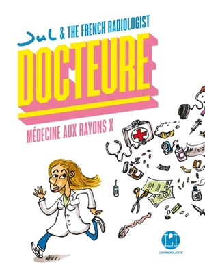 Docteure : médecine aux rayons X - The French radiologist