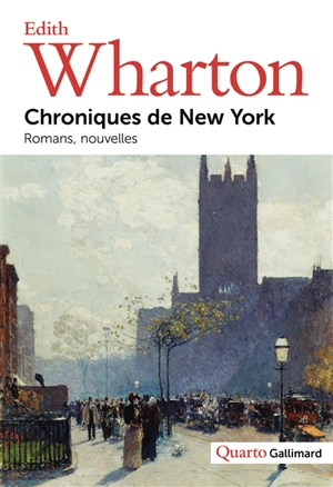 Chroniques de New York : romans, nouvelles - Edith Wharton