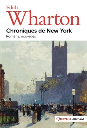 Chroniques de New York : romans, nouvelles - Edith Wharton