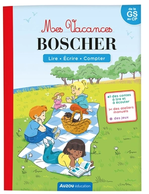 Mes vacances Boscher : lire, écrire, compter : de la GS au CP - Auriane Collard