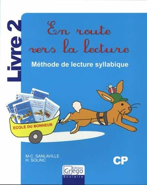 En route vers la lecture : méthode de lecture, CP, livre 2 - Marie-Christine Sanlaville