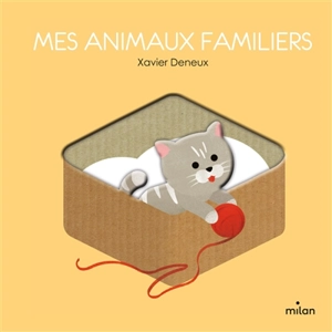 Mes animaux familiers - Xavier Deneux