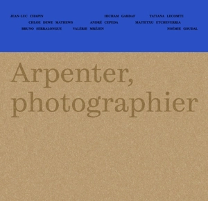 Arpenter, photographier la Nouvelle-Aquitaine