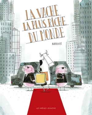 La vache la plus riche du monde - Barroux