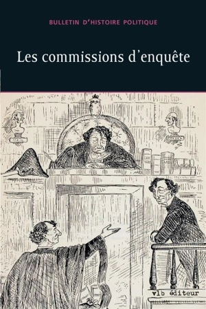 Les commissions d'enquête vol. 23 no. 3 - Bulletin d'histoire politique