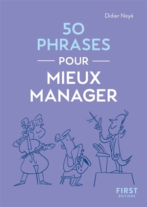 50 phrases pour mieux manager - Didier Noyé