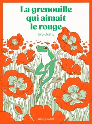 La grenouille qui aimait le rouge - Eve Gomy