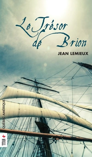 Le trésor de Brion - Jean Lemieux