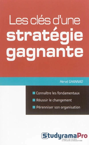 Les clés d'une stratégie gagnante - Hervé Ghannad