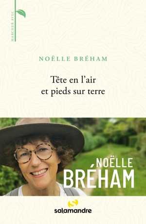 Tête en l'air et pieds sur terre - Noëlle Bréham