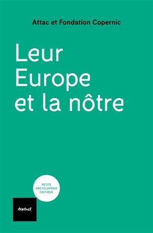Leur Europe et la nôtre : impasse néolibérale ou bifurcation démocratique, sociale et écologique - ATTAC