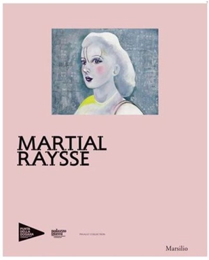 Martial Raysse - Caroline Bourgeois