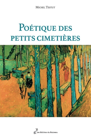 Poétique des petits cimetières - Michel Testut