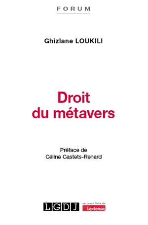Droit du métavers : chronique de l'avènement d'un nouvel espace-temps, entre disruption et continuité du droit numérique - Ghizlane Loukili