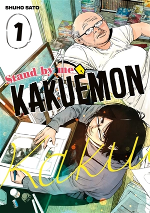 Stand by me Kakuemon. Vol. 1 - Shûhô Sato