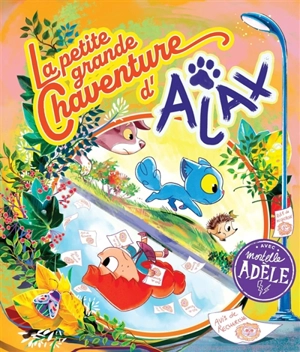 La petite grande chaventure d'Ajax : avec Mortelle Adèle - ChrisPop