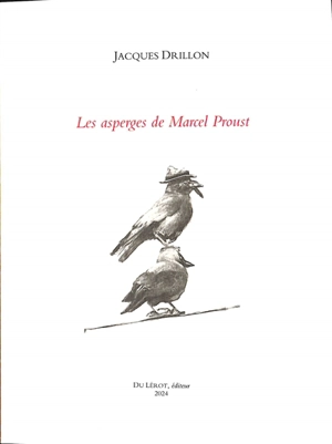 Les asperges de Marcel Proust - Jacques Drillon