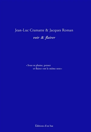 Voir & flairer - Jacques Roman