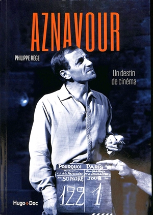 Aznavour : un destin de cinéma - Philippe Rège