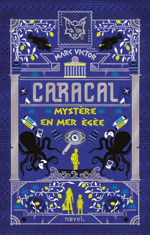 Caracal. Vol. 2. Mystère en mer Egée - Marc Victor