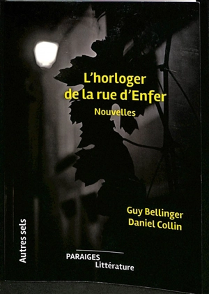 L'horloger de la rue d'Enfer - Guy Bellinger