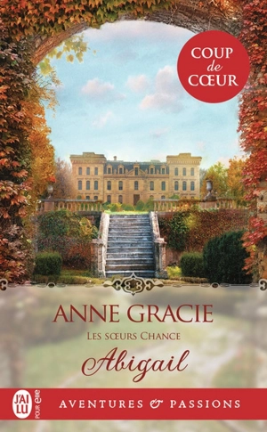 Les soeurs Chance. Vol. 1. Abigail - Anne Gracie