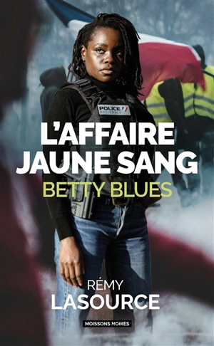 L'affaire jaune sang : Betty Blues - Rémy Lasource