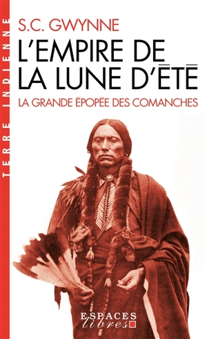 L'empire de la lune d'été : la grande épopée des Comanches - S.C. Gwynne