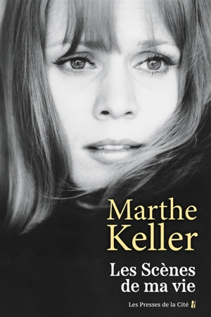 Les scènes de ma vie - Marthe Keller