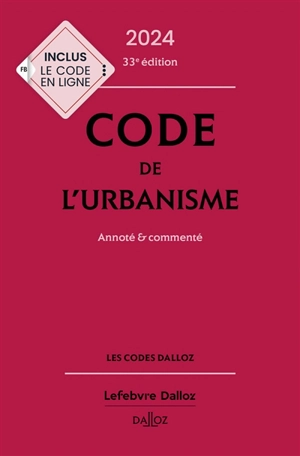 Code de l'urbanisme 2024 : annoté & commenté