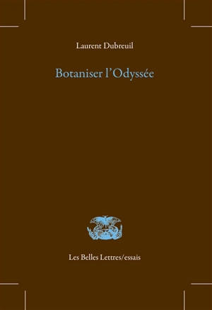 Botaniser l'Odyssée - Laurent Dubreuil