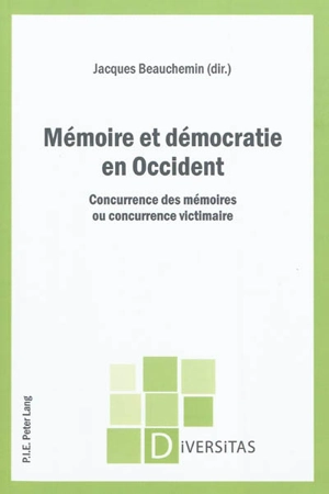 Mémoire et démocratie en Occident : concurrence des mémoires ou concurrence victimaire