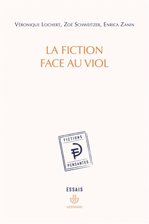 La fiction face au viol - Véronique Lochert