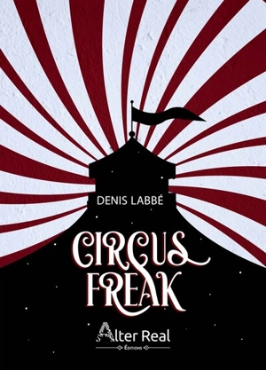 Circus Freak - Denis Labbé