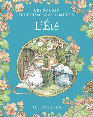 Les souris du Buisson-aux-mûres. L'été - Jill Barklem