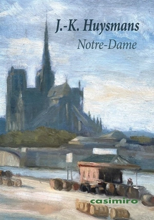 Notre-Dame de Paris - Joris-Karl Huysmans