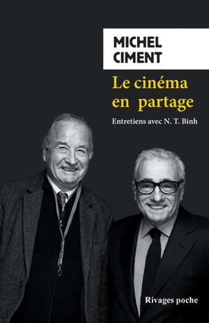 Le cinéma en partage : entretiens avec N.T. Binh - Michel Ciment