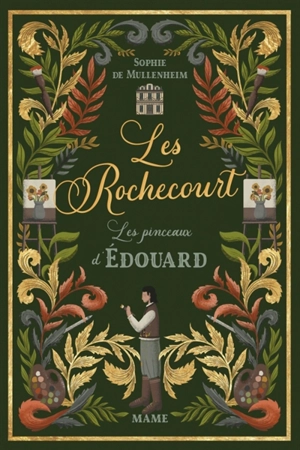 Les Rochecourt. Vol. 3. Les pinceaux d'Edouard - Sophie de Mullenheim