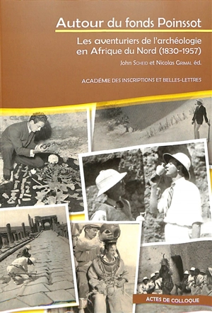 Autour du fonds Poinssot : les aventuriers de l'archéologie en Afrique du Nord (1830-1957) - Journée d'études nord-africaines (10 ; 2022 ; Paris)